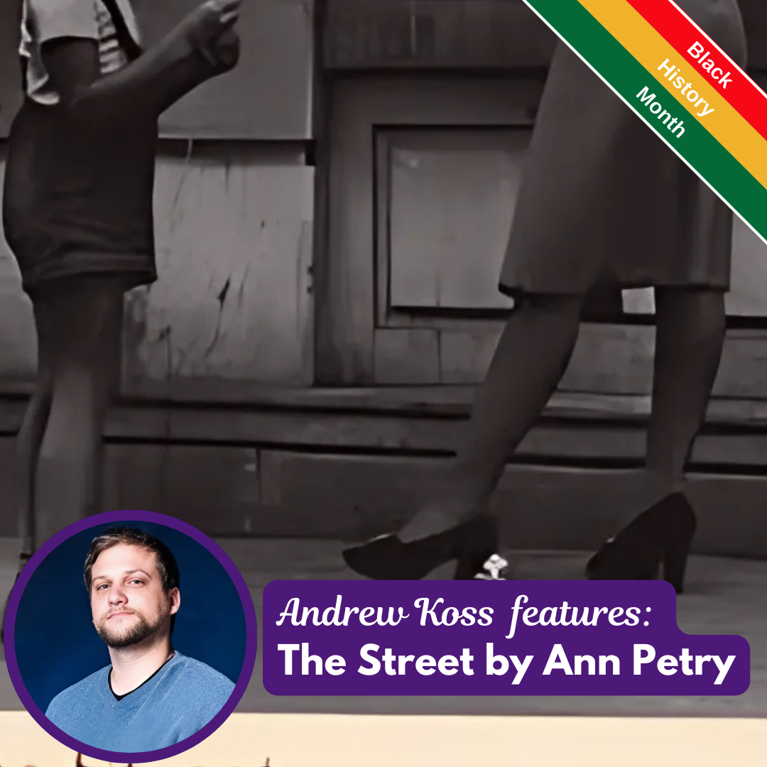 Andrew Koss features: The Street by Ann Petry