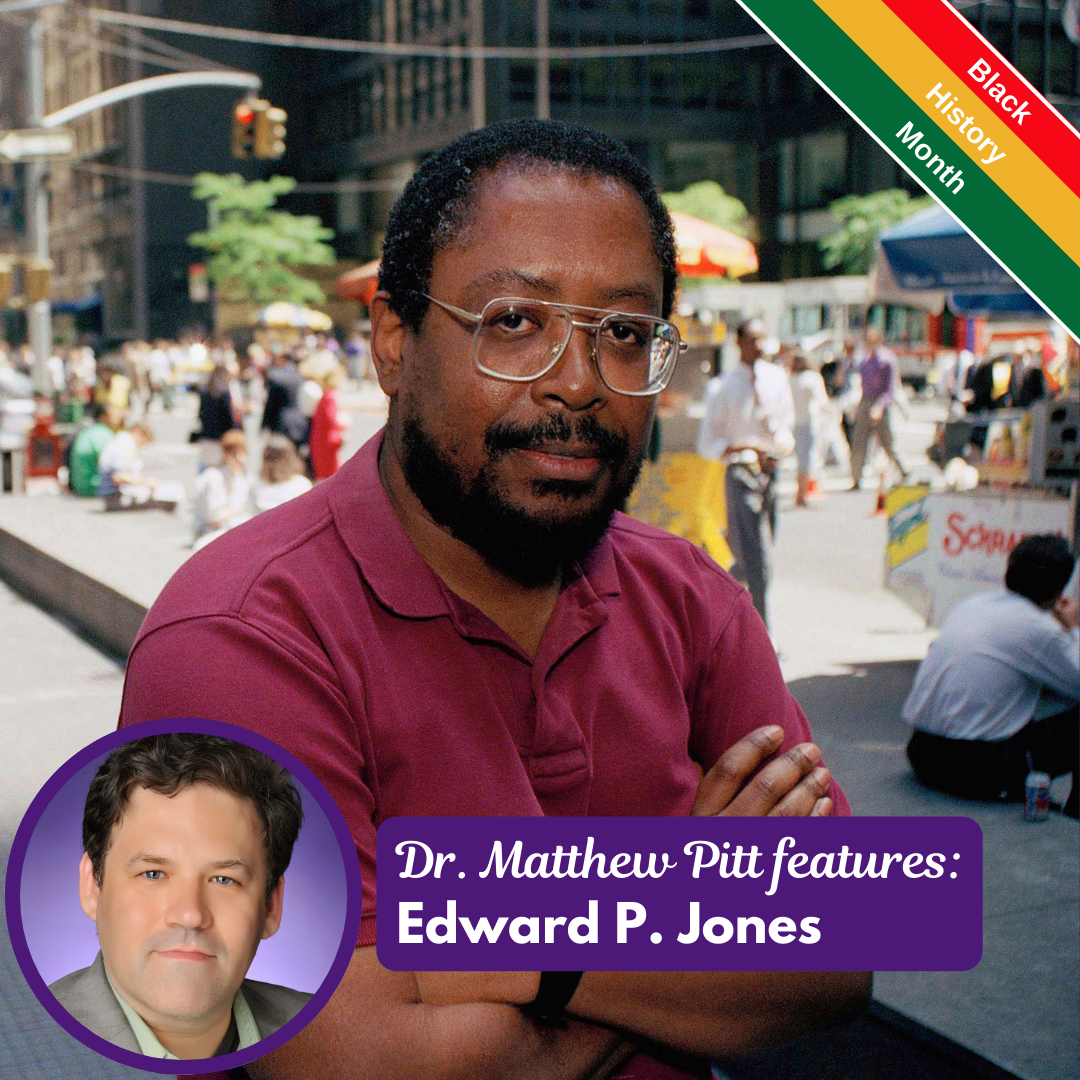 Dr. Matthew Pitt features: Edward P. Jones